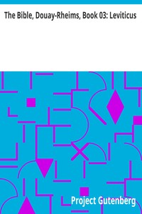 The Bible, Douay-Rheims, Book 03: Leviticus: The Challoner Revision