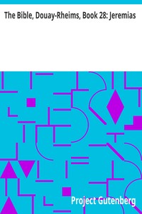 pg8328.cover_.medium.jpg The Bible, Douay-Rheims, Book 28: Jeremias: The Challoner Revision - Image 1