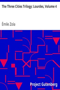 The Three Cities Trilogy: Lourdes, Volume 4