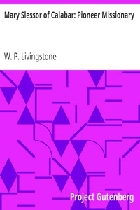 Mary Slessor of Calabar: Pioneer Missionary