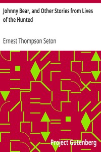 Johnny Bear, and Other Stories from Lives of the Hunted