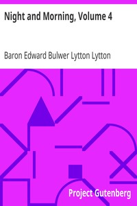 Night and Morning, Volume 4