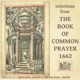 The Book of Common Prayer, 1662: selections