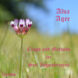 Crops and Methods for Soil Improvement