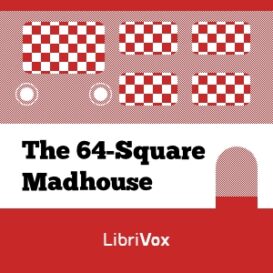 The 64-Square Madhouse