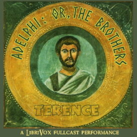 Adelphi: or, The Brothers